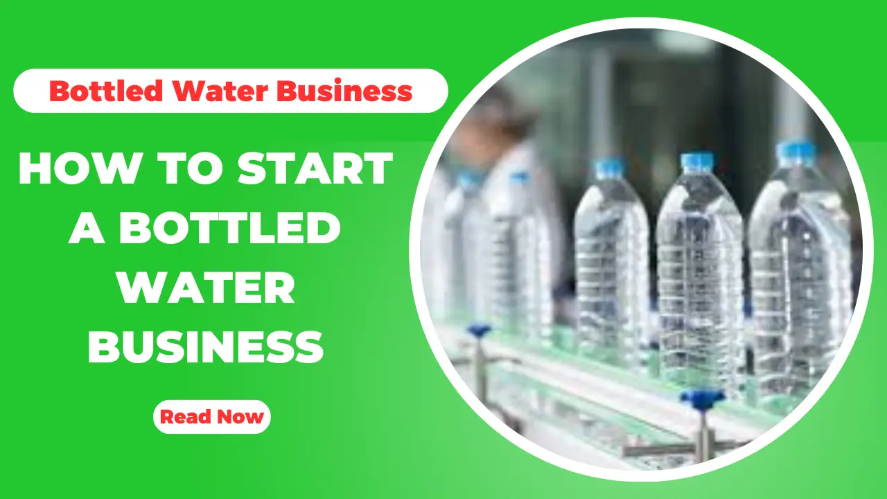 How To Start A Bottled Water Business